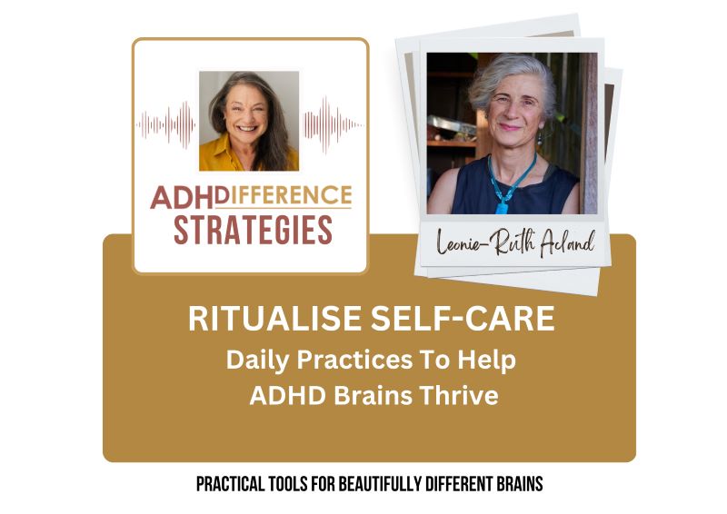 Ritualise Self Care, ADHDifference Strategies