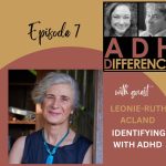 ADHDifference S1E7 - Identifying with ADHD + guest Leonie Ruth Acland