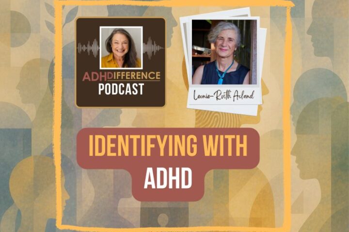 s1e7 Identifying with ADHD + Leonie Ruth Acland