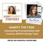 Gamify The Task, ADHDifference Strategies