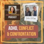 s1e12 ADHD, Conflict & Confrontation