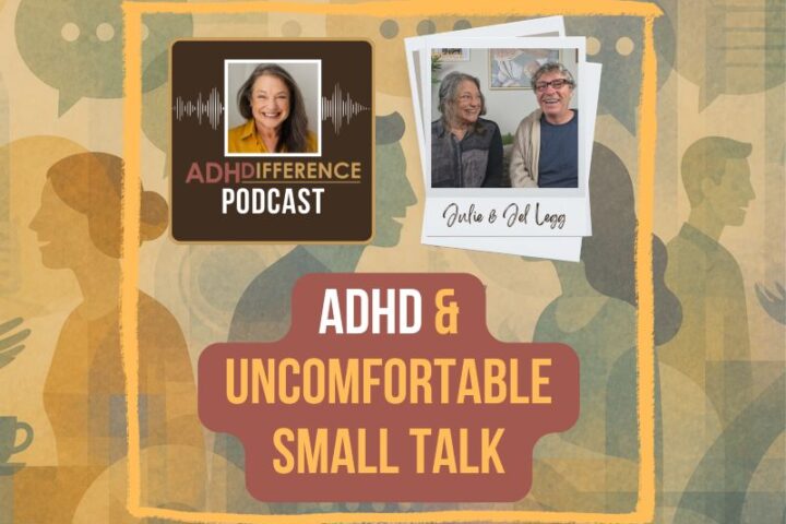 s1e13 ADHD and Uncomfortable Small Talk