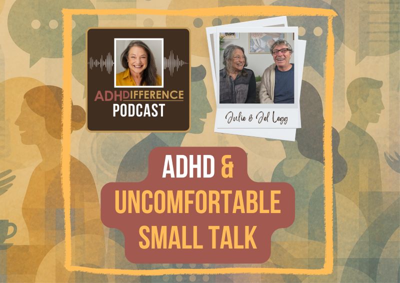s1e13 ADHD and Uncomfortable Small Talk