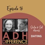 ADHDifference S1E18 - Dating