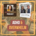 S1E21 ADHD & overwhelm