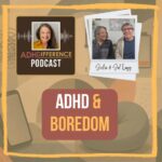 s1e20 ADHD & Boredom