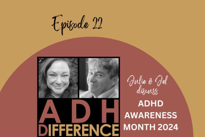 ADHDifference S1E22 - ADHD Awareness Month 2024