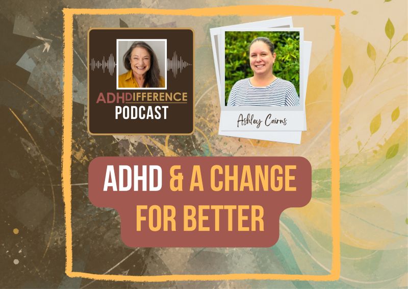 s1e24 ADHD and A Change for Better