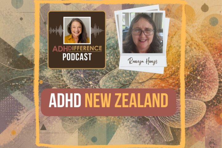 s1e25 ADHD New Zealand + Raewyn Heays
