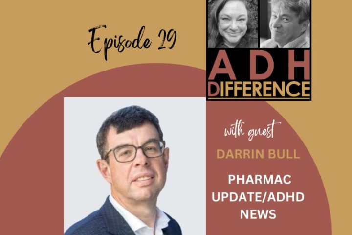 ADHDifference S1E29 - Pharmac Update & ADHD News + guest Darrin Bull