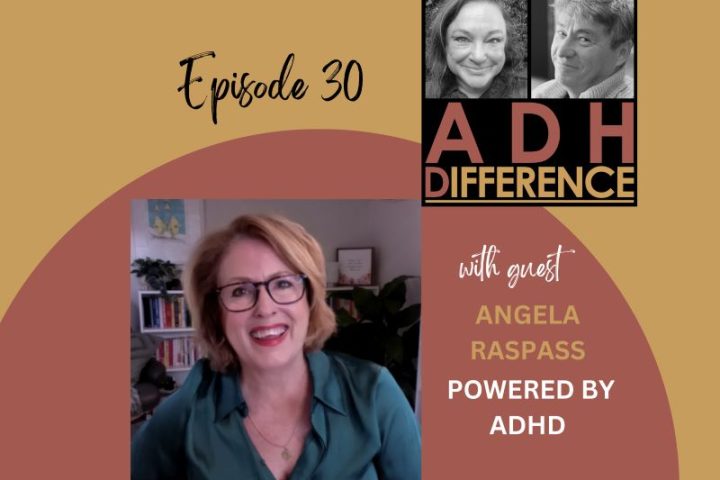 ADHDifference S1E30 - Powered by ADHD + guest Angela Raspass