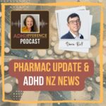 S1E29 PHARMAC update & ADHD news