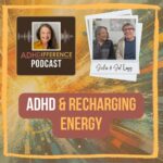 s1e27 ADHD & Recharging Energy