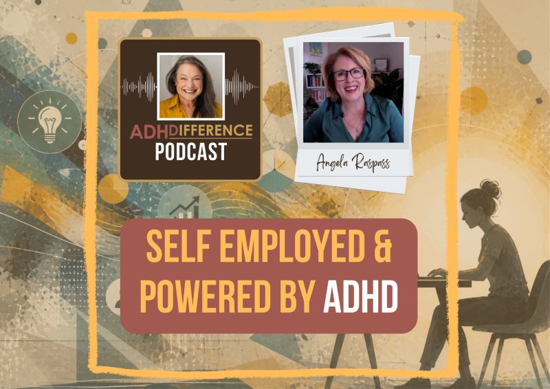 s1e30 Self Employed & Powered by ADHD + Angela Raspass