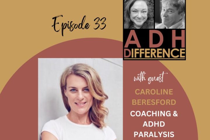 ADHDifference S1E33 - Coaching & ADHD Paralysis + guest Caroline Beresford
