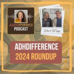 s1e35 ADHDifference 2024 roundup