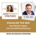 Visualise the Win, ADHDifference Strategies