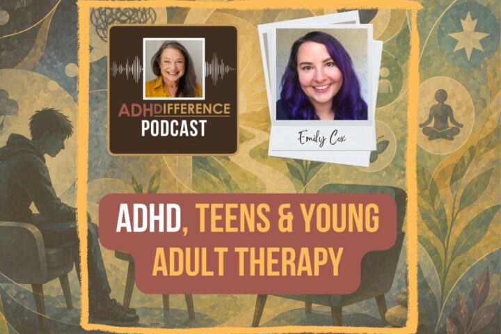 s1e38 ADHD, teens & young adult therapy + Emily Cox