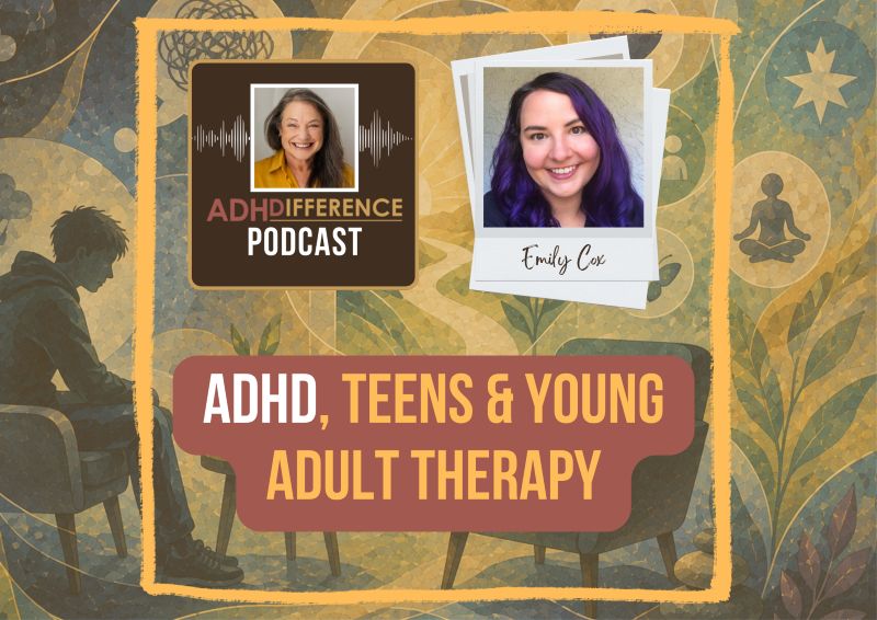 s1e38 ADHD, teens & young adult therapy + Emily Cox