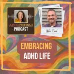 S1E41 Embracing ADHD Life + Upton Rand
