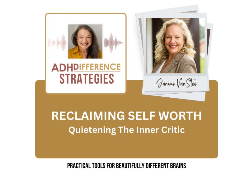 Reclaiming Self Worth, ADHDifference Strategies