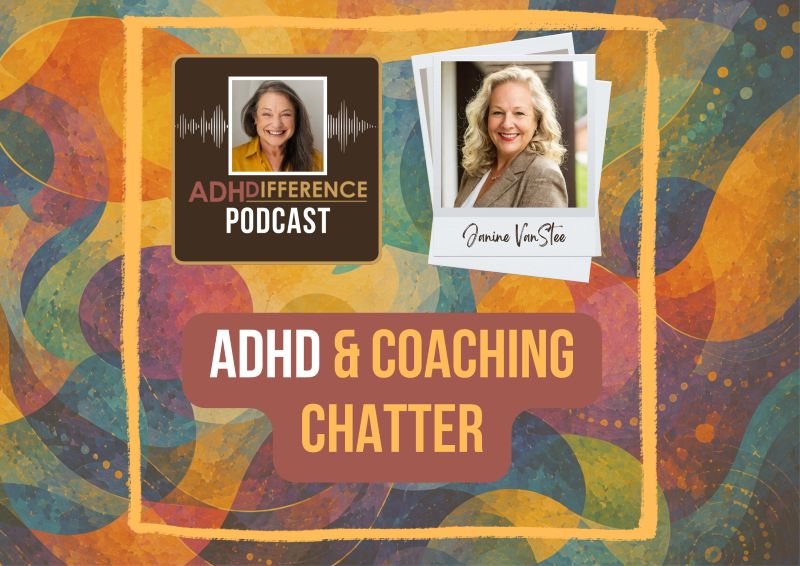 S1E43 ADHD & Coaching Chatter + Janine VanStee