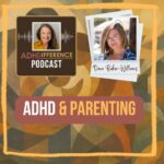 s1e46 ADHD & Parenting + Dana Baker-Williams