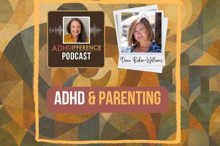 s1e46 ADHD & Parenting + Dana Baker-Williams