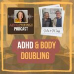 s1e48 ADHD & Body Doubling