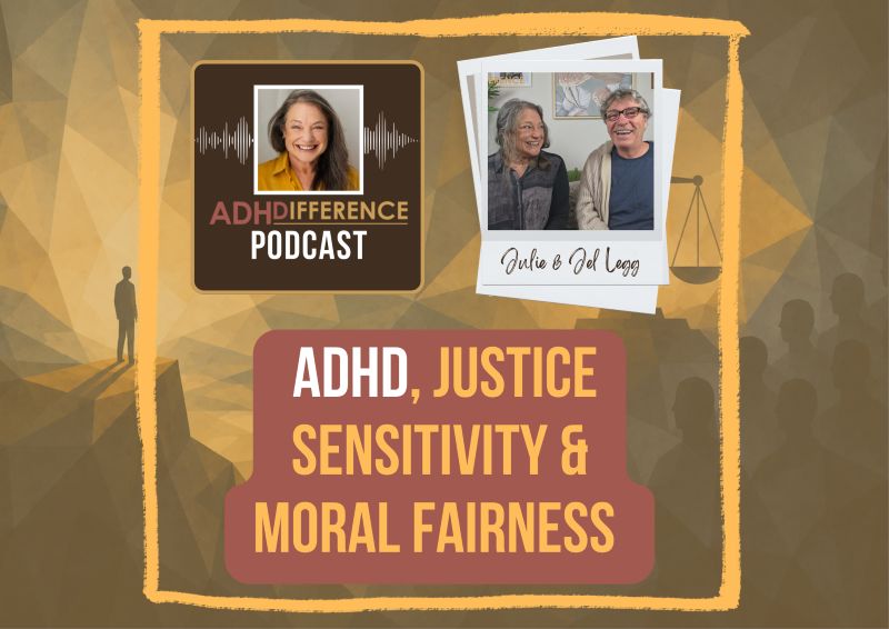 S1E50 ADHD, Justice Sensitivity & Moral Fairness