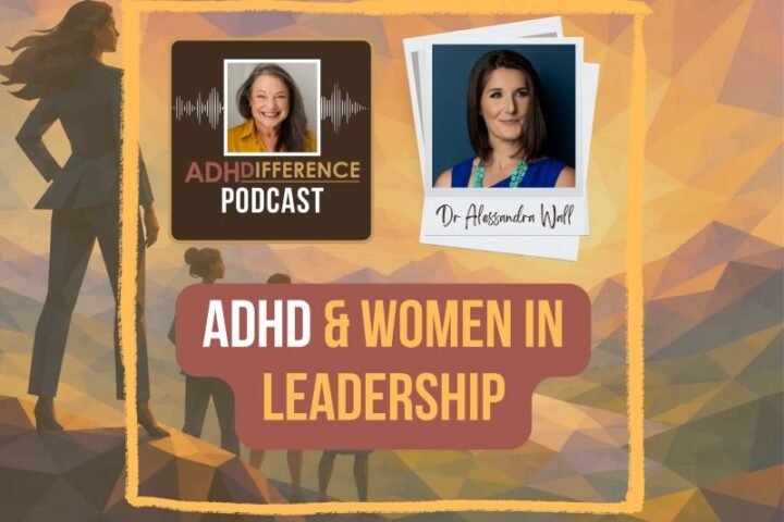 s1e51 ADHD & women in leadership + Dr Alessandra Wall