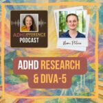 s2e1 ADHD research & DIVA-5 + Noemi Platania