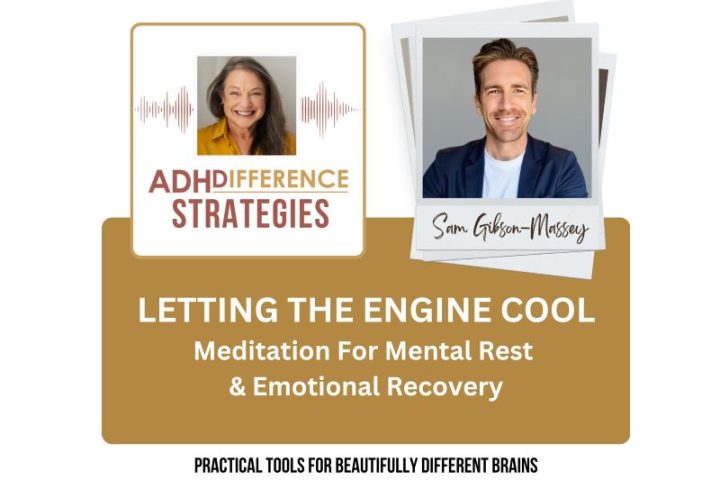 Letting The Engine Cool, ADHDifference Strategies