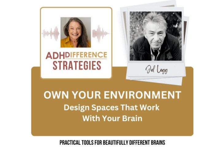 Own Your Environment, ADHDifference Strategies
