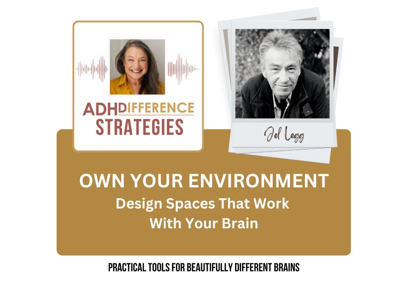 Own Your Environment, ADHDifference Strategies