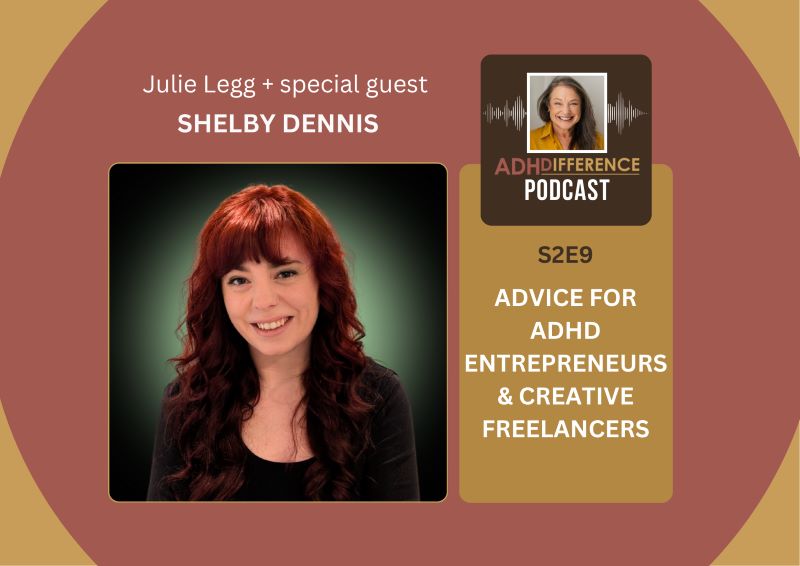 ADHDifference S2E9: Advice for ADHD Entrepreneurs & Creative Freelancers + guest Shelby Dennis