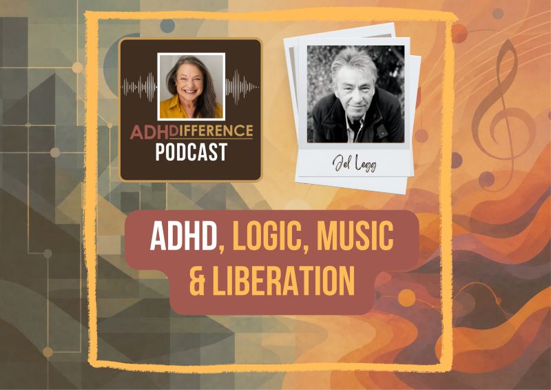 S2E8 ADHD, Logic, Music & Liberation + Jel Legg