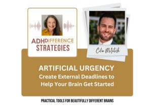 Artificial Urgency, ADHDifference Strategies