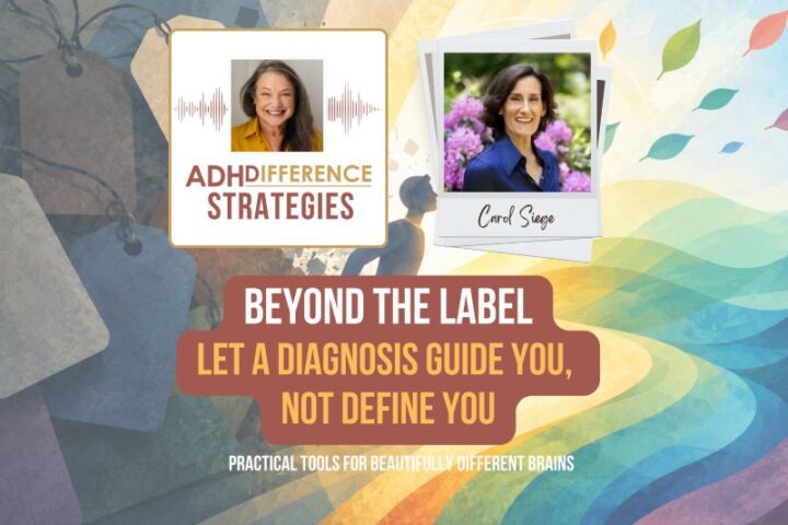 Beyond the Label - Let a diagnosis guide you, not define you