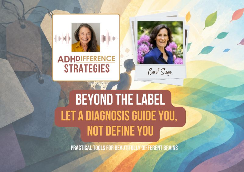 Beyond the Label - Let a diagnosis guide you, not define you