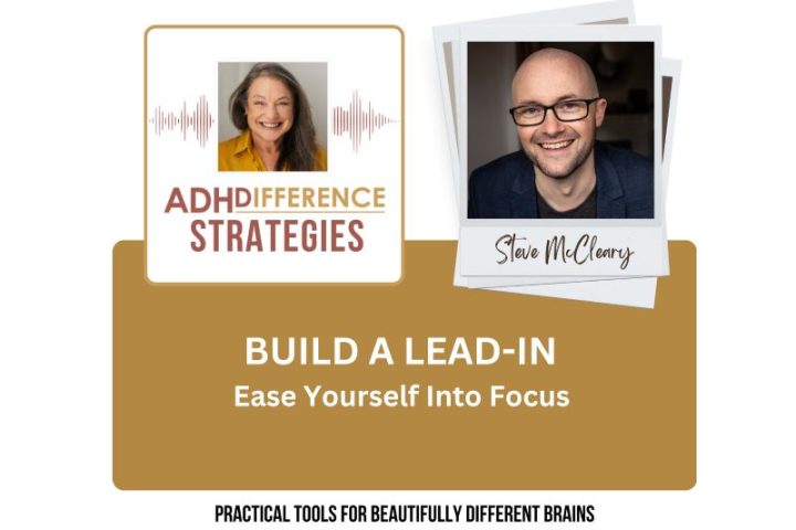 Build a Lead-in, ADHDifference Strategies