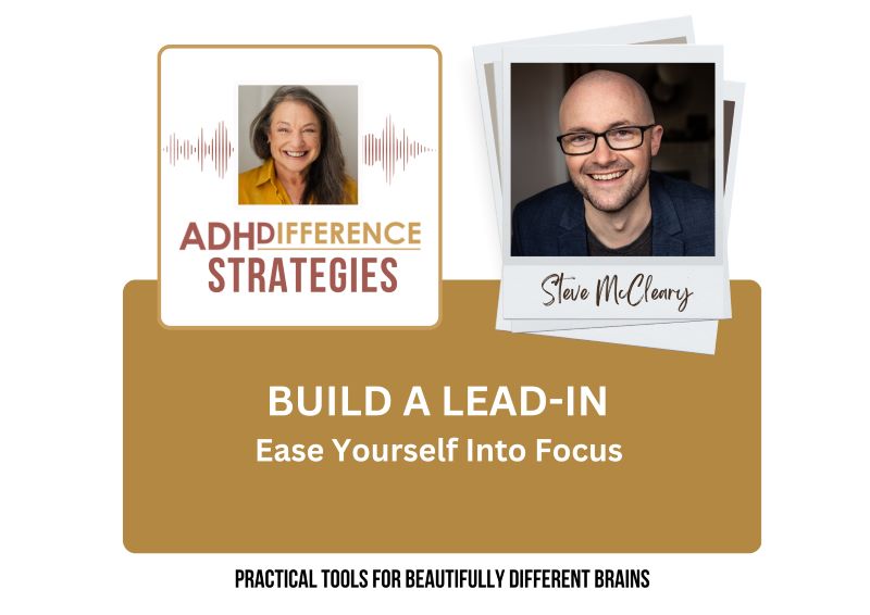 Build a Lead-in, ADHDifference Strategies