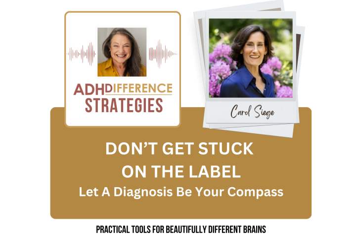 Don't get stuck on the label, ADHDifference Strategies