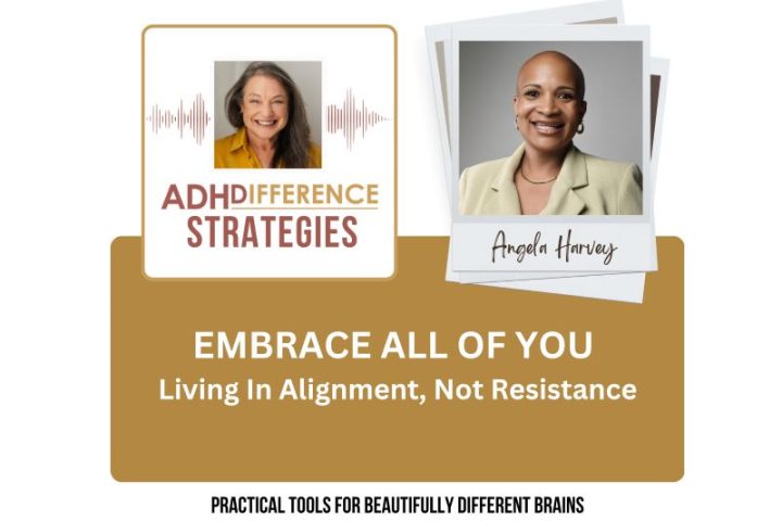 Embrace all of you, ADHDifference Strategies