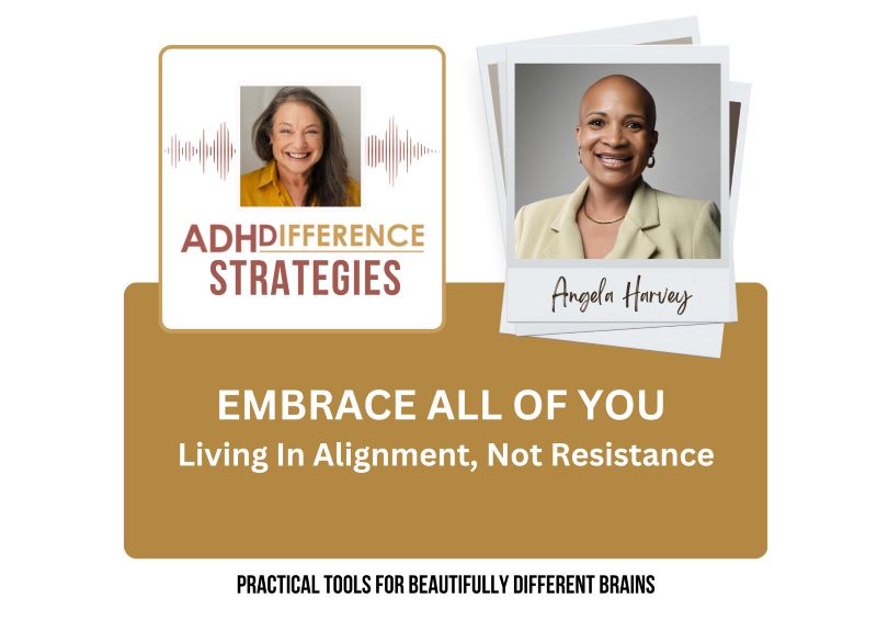 Embrace all of you, ADHDifference Strategies