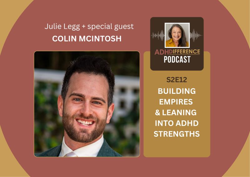 Building Empires & Leaning Into ADHD Strengths, S1E12 ADHDifference