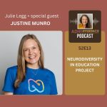 S2E13 Neurodiversity In Education Project + guest Justine Munro
