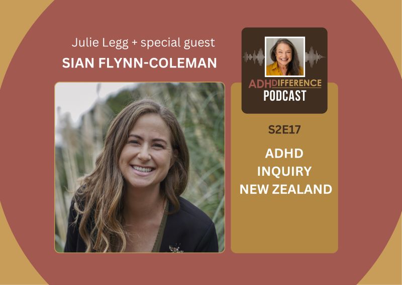 s2e17 ADHD Inquiry New Zealand + guest Sian Flynn-Coleman