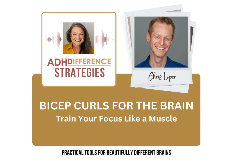 Bicep Curls for the Brain, ADHD Strategies