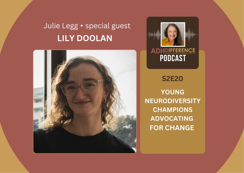 S2E20 Young Neurodiversity Champions Advocating for Change + guest Lily Doolan